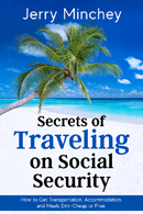 You can travel on just your Social Security