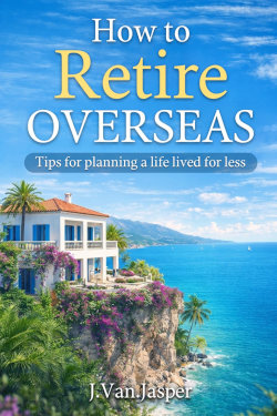 You Can Retire Overseas on Your Social Security